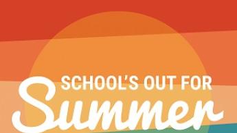 School's out for summer!